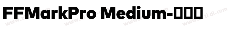 FFMarkPro Medium字体转换 FFMarkPro Medium字体转换
